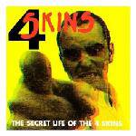 The 4 Skins : The Secret Life Of The 4 Skins